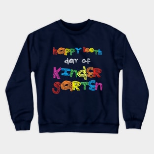 Happy 100th day of kindergarten Crewneck Sweatshirt